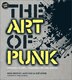 The Art of Punk by Zoë Howe, Hardcover | Indigo Chapters