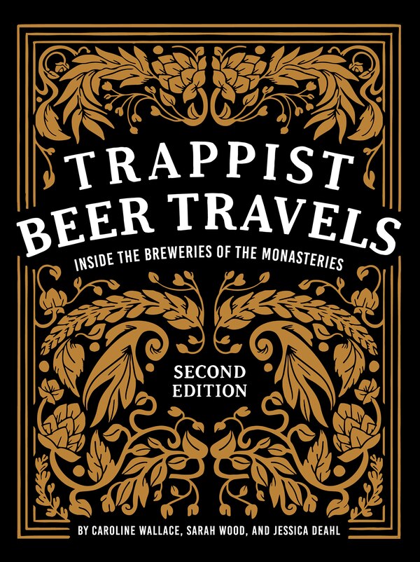Trappist Beer Travels Second Edition by Caroline Wallace, Hardcover | Indigo Chapters