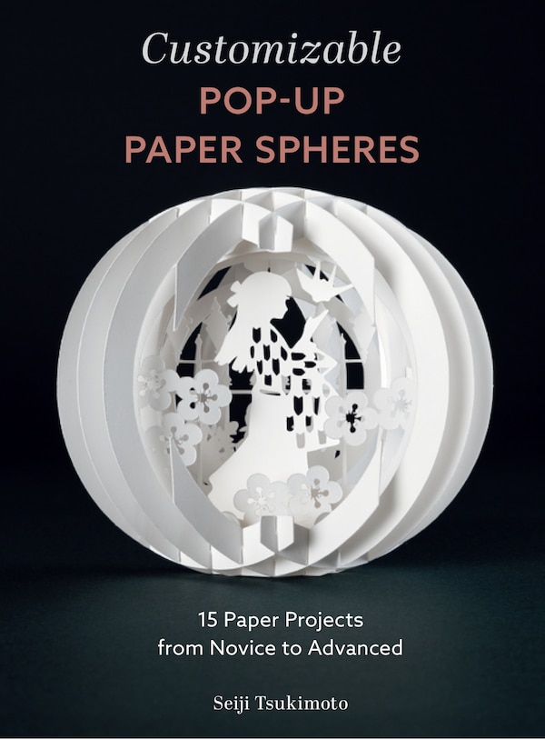 Customizable Pop-Up Paper Spheres by Seiji Tsukimoto, Paperback | Indigo Chapters
