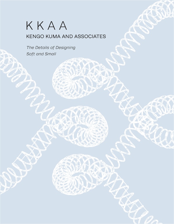 KKAA Kengo Kuma and Associates, Hardcover | Indigo Chapters