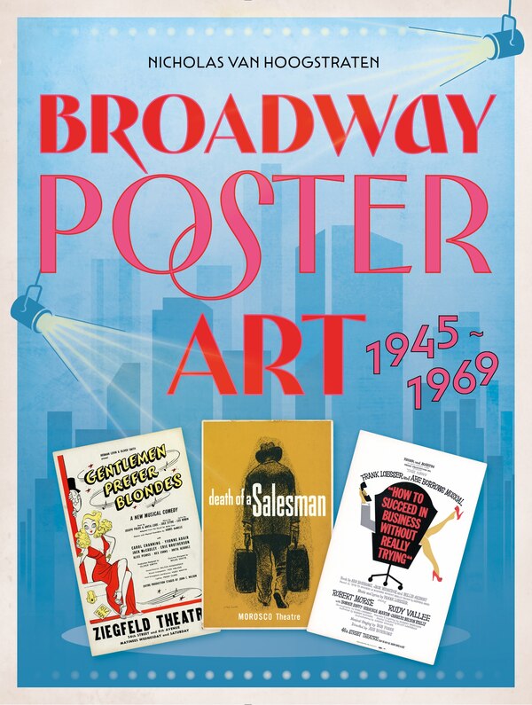 Broadway Poster Art by Nicholas van Hoogstraten, Hardcover | Indigo Chapters