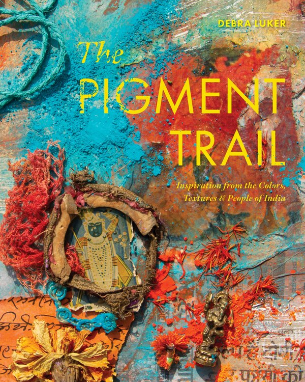 The Pigment Trail by Debra Luker, Hardcover | Indigo Chapters