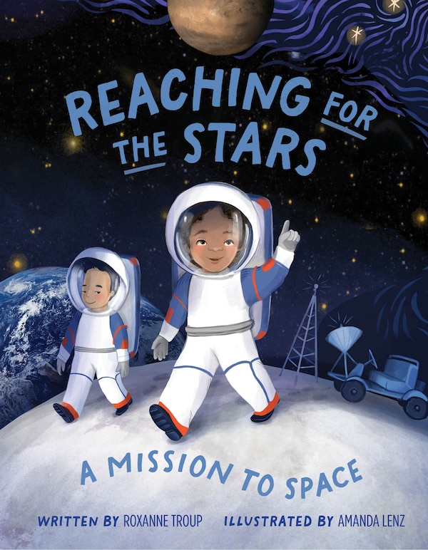Reaching for the Stars by Roxanne Troup, Picture Books | Indigo Chapters