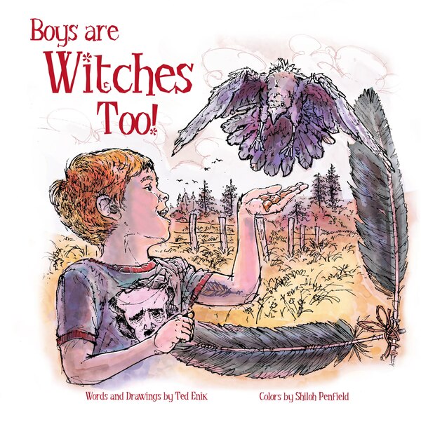 Boys Are Witches Too by Ted Enik, Picture Books | Indigo Chapters