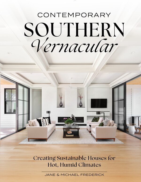 Contemporary Southern Vernacular by Jane Frederick, Hardcover | Indigo Chapters