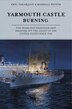 Yarmouth Castle Burning by Eric Takakjian, Hardcover | Indigo Chapters