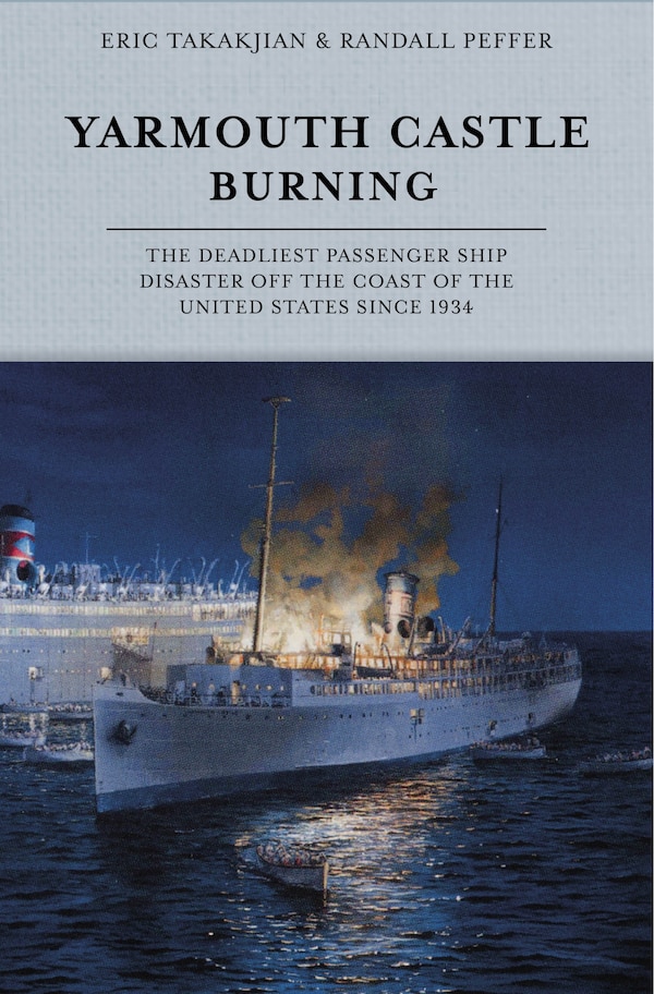 Yarmouth Castle Burning by Eric Takakjian, Hardcover | Indigo Chapters