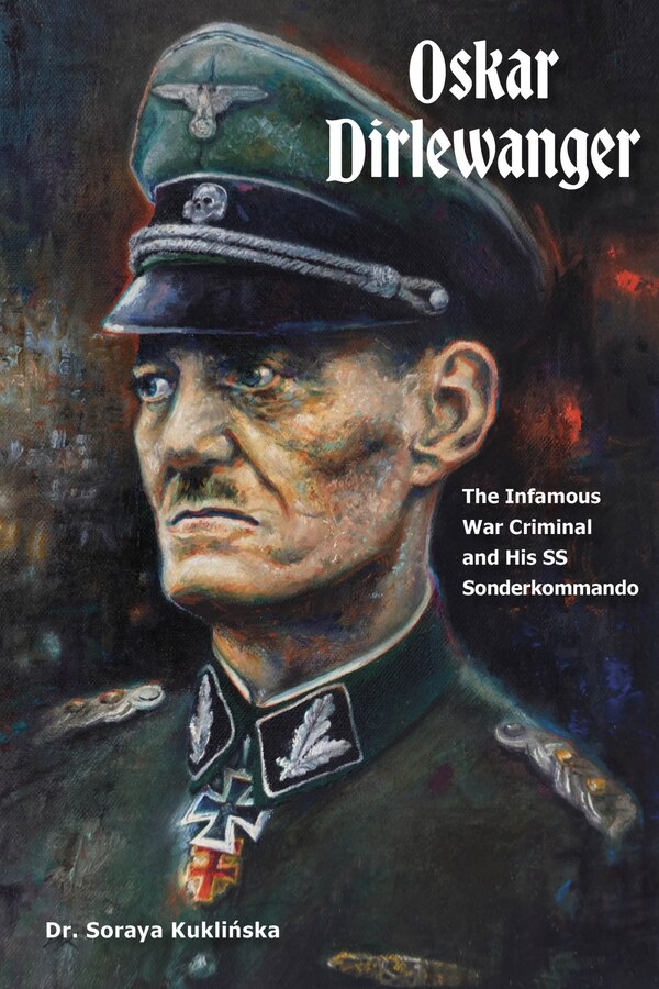 Oskar Dirlewanger by Soraya Kuklińska, Hardcover | Indigo Chapters