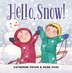 Hello Snow by Katherine Pryor, Board Book | Indigo Chapters