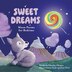 Sweet Dreams by Charles Ghigna, Picture Books | Indigo Chapters