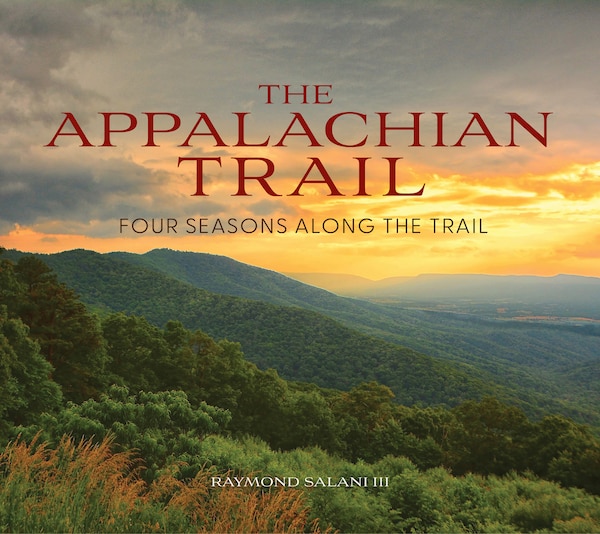 The Appalachian Trail by Raymond Salani, Hardcover | Indigo Chapters