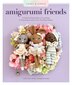 Sweet and Simple Amigurumi Friends by Christine Maria Sonnenschein, Paperback | Indigo Chapters