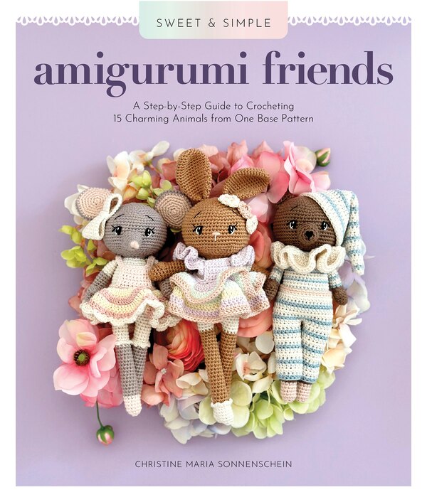 Sweet and Simple Amigurumi Friends by Christine Maria Sonnenschein, Paperback | Indigo Chapters