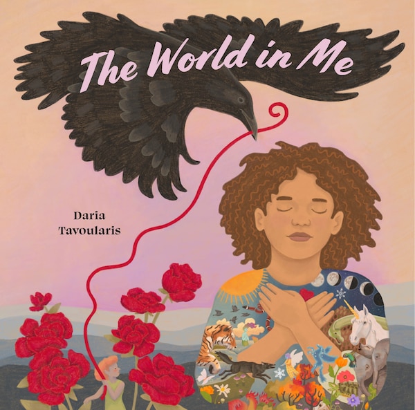The World in Me by Daria Tavoularis, Hardcover | Indigo Chapters