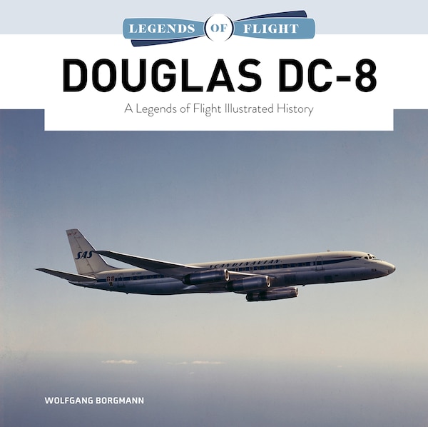 Douglas DC-8 by Wolfgang Borgmann, Hardcover | Indigo Chapters