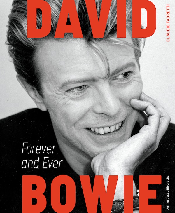 David Bowie: Forever and Ever by Claudio Fabretti, Hardcover | Indigo Chapters