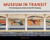 Museum in Transit by Xhingyu Chen, Hardcover | Indigo Chapters