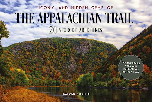 Iconic and Hidden Gems of the Appalachian Trail by Raymond Salani, Hardcover | Indigo Chapters