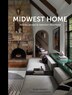Midwest Home by Ryan Hainey, Hardcover | Indigo Chapters