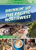 Drinkin' Up the Pacific Northwest by Daniel Seddiqui, Paperback | Indigo Chapters