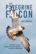 The Peregrine Falcon by Jim Wright, Hardcover | Indigo Chapters