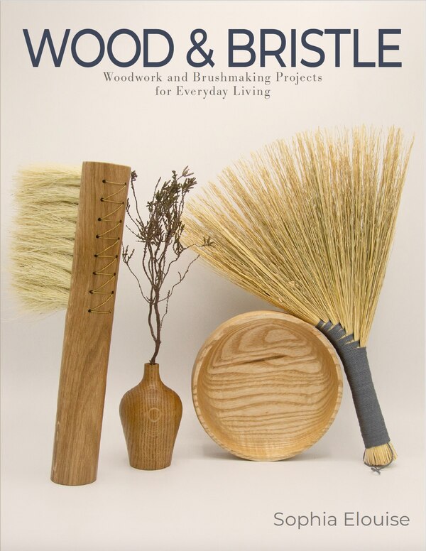 Wood and Bristle by Sophia Elouise, Paperback | Indigo Chapters