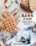 Bark Craft by Emma Dahlqvist, Hardcover | Indigo Chapters