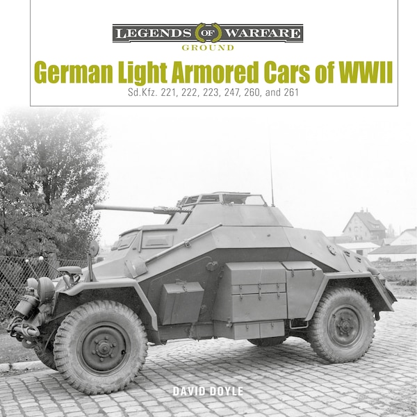 German Light Armored Cars of WWII by David Doyle, Hardcover | Indigo Chapters