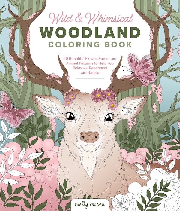 Wild and Whimsical Woodland Coloring Book by Molly Carson, Coloring Books | Indigo Chapters