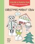 Christmas Market Crew by Ashley Regina Lucas, Coloring Books | Indigo Chapters