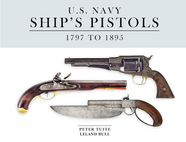 U.S. Navy Ship's Pistols by Peter Tuite, Hardcover | Indigo Chapters