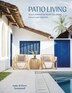 Patio Living by Pierre Toromanoff, Hardcover | Indigo Chapters