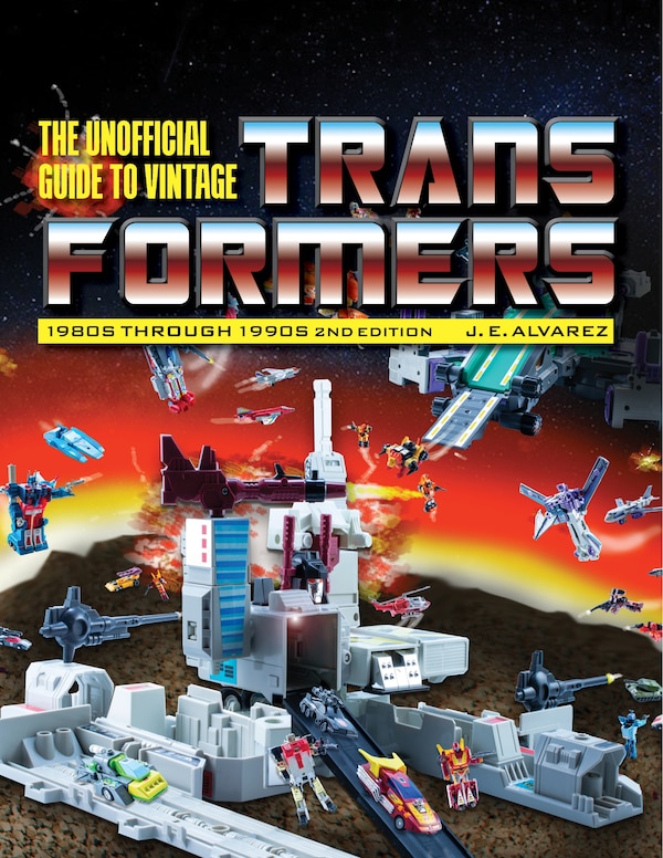 Unofficial Guide to Vintage Transformers by J. E. Alvarez, Hardcover | Indigo Chapters