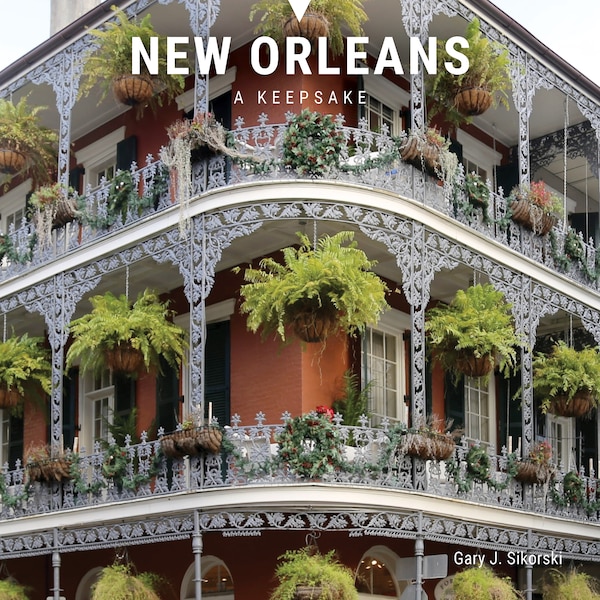 New Orleans by Gary J. Sikorski, Hardcover | Indigo Chapters