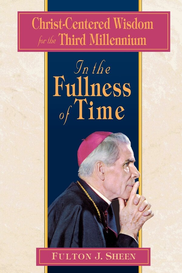 In the Fullness of Time by Fulton Sheen, Paperback | Indigo Chapters