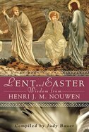 Lent And Easter Wisdom: Daily Scripture And Prayers Together With Nouwen's Own Words by Henri J. M. Nouwen, Paperback | Indigo Chapters