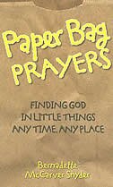 Paper Bag Prayers by Bernadette McCarver Snyder, Paperback | Indigo Chapters