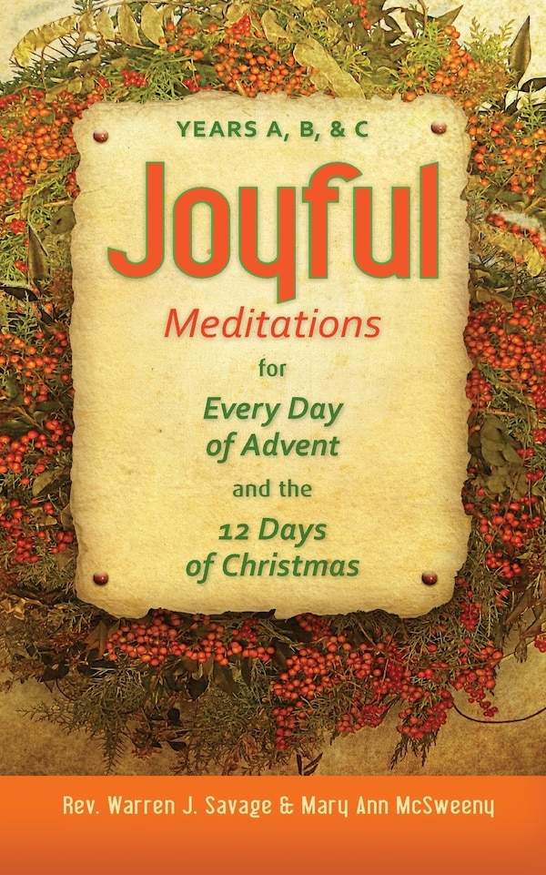 Joyful Meditations for Every Day of Advent and the 12 Days of Christmas by Warren Savage, Paperback | Indigo Chapters