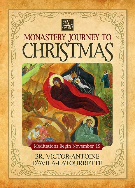 A Monastery Journey to Christmas by Victor-antoine D'avila-latourrette, Paperback | Indigo Chapters