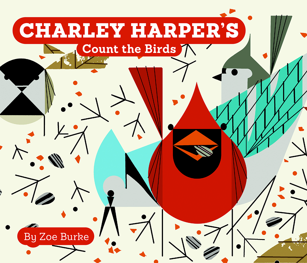 Charley Harper's Count the Birds by Zoe Burke, Board Book | Indigo Chapters