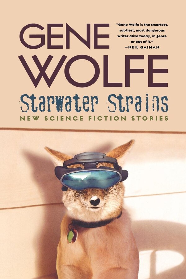 Starwater Strains by Gene Wolfe, Paperback | Indigo Chapters