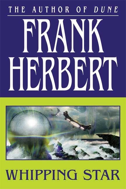 Whipping Star by FRANK HERBERT, Paperback | Indigo Chapters