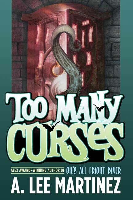 Too Many Curses by A. Lee Martinez, Paperback | Indigo Chapters
