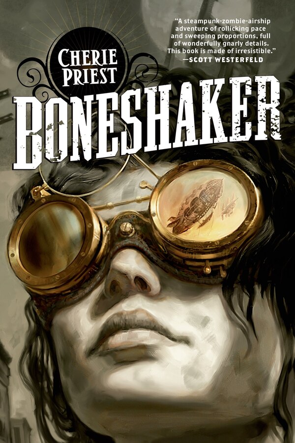 Boneshaker by Cherie Priest, Paperback | Indigo Chapters