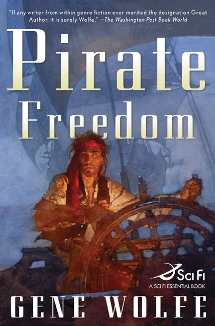 Pirate Freedom by Gene Wolfe, Paperback | Indigo Chapters