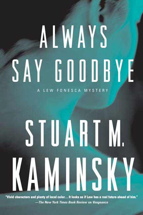 Always Say Goodbye by Stuart M. Kaminsky, Paperback | Indigo Chapters