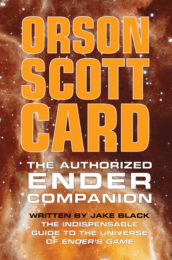 The Authorized Ender Companion by Orson Scott Card, Paperback | Indigo Chapters