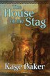 The House of the Stag by Kage Baker, Paperback | Indigo Chapters