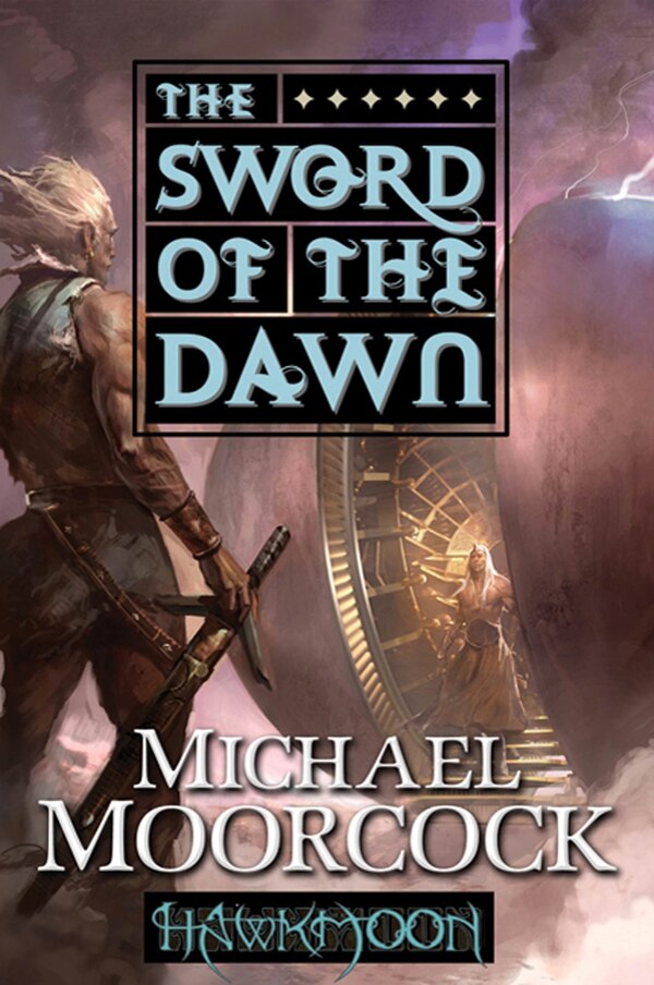 Hawkmoon: The Sword Of The Dawn by MICHAEL MOORCOCK, Paperback | Indigo Chapters