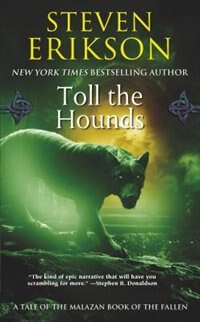 Toll The Hounds by Steven Erikson, Mass Market Paperback | Indigo Chapters